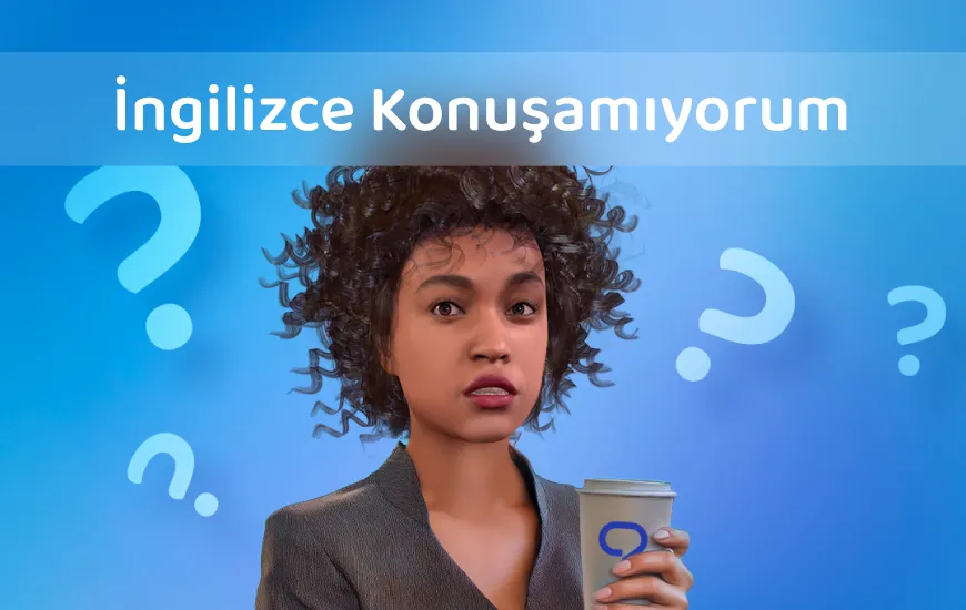 ‘Taşındım ve Yıllarca Öğrendikten Sonra İngilizce Konuşamadığımı Öğrendim’. Neden?