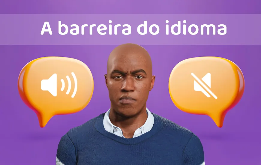 O desafio da barreira do idioma: é uma missão possível? Sim!