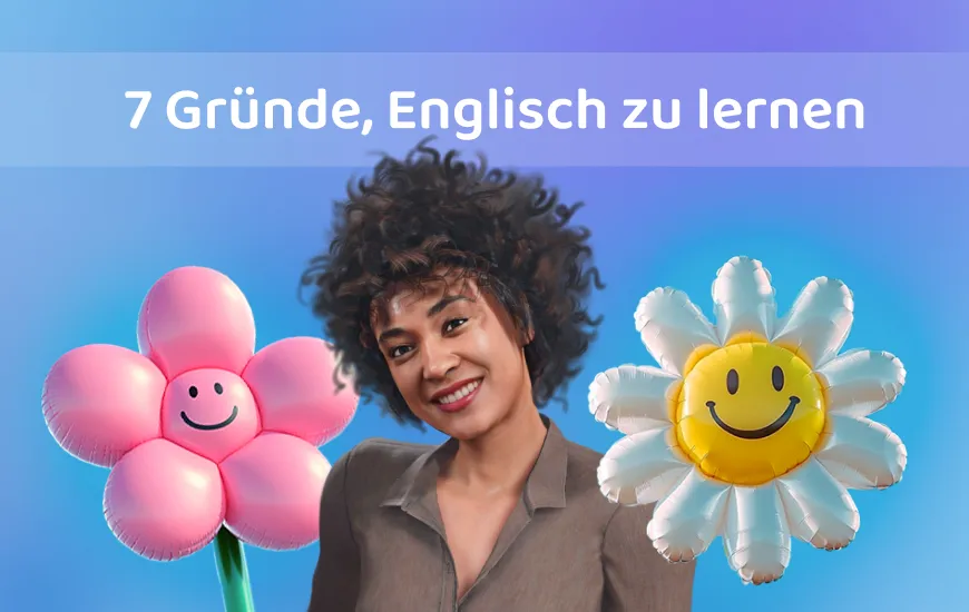 7 Gründe, Englisch mit mir bei Praktika zu lernen