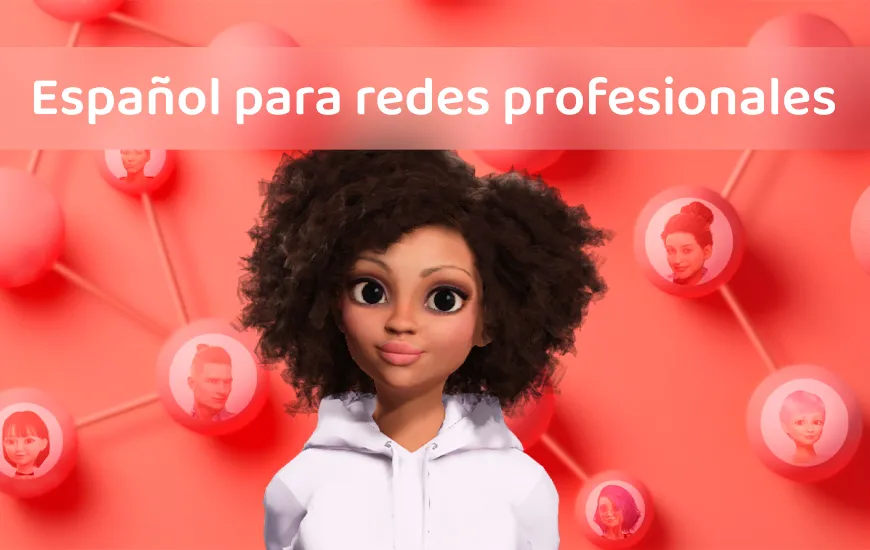 ¿Cómo puedo aprender español para establecer contactos profesionales?