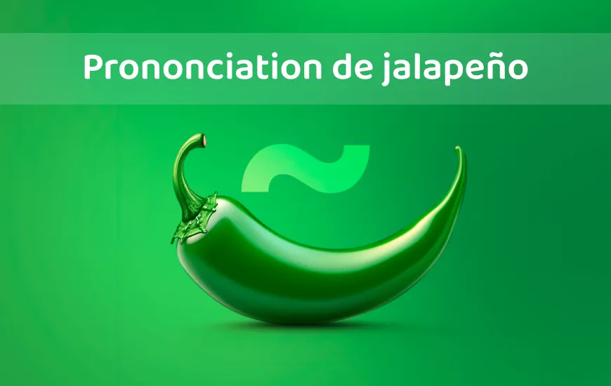 Les sons de l&rsquo;espagnol : Conseils faciles pour bien prononcer « Jalapeño ».
