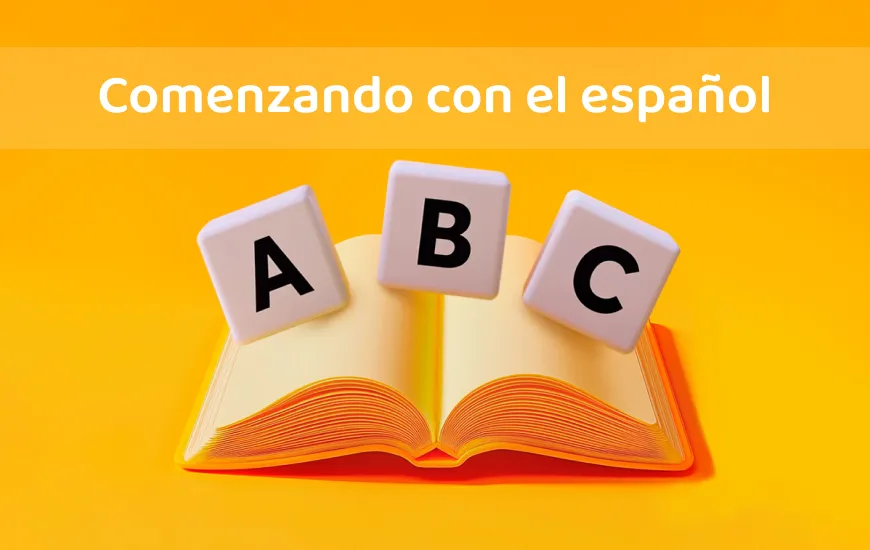 Empezar a hablar español: Fundamentos gramaticales divertidos para principiantes